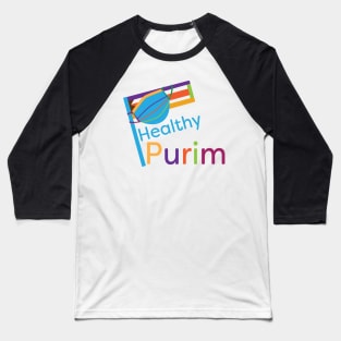 Funny healthy Purim 2021 greeting Baseball T-Shirt